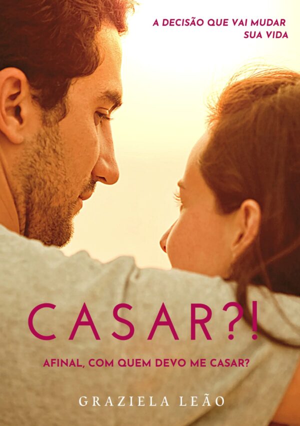 Casar?! Afinal com quem devo me casar?
